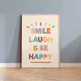 Smile Laugh & Be Happy Print