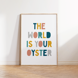 The World Is Your Oyster Print