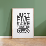 Just Five More Minutes Print