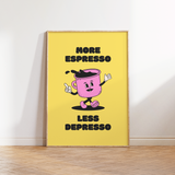 More Espresso Less Despresso II Coffee Print