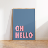 Oh Hello Typography Print