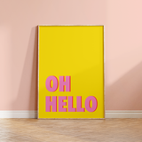 Oh Hello Typography Print