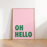 Oh Hello Typography Print