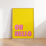 Oh Hello Typography Print