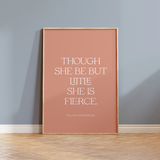 Though She Be But Little She Is Fierce - William Shakespeare Quote