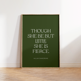 Though She Be But Little She Is Fierce - William Shakespeare Quote