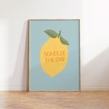 Squeeze The Day Print