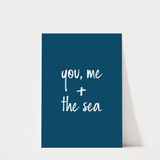 You, Me and The Sea Print